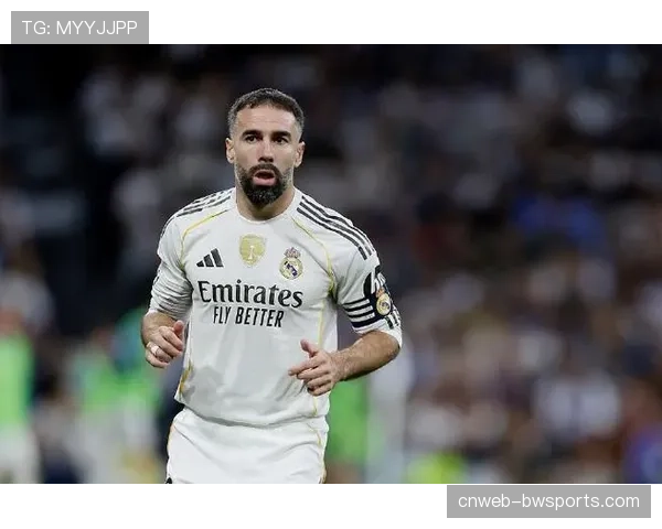 皇马卡瓦哈尔国家德比冲突后手术，缺阵期重创防线轮换